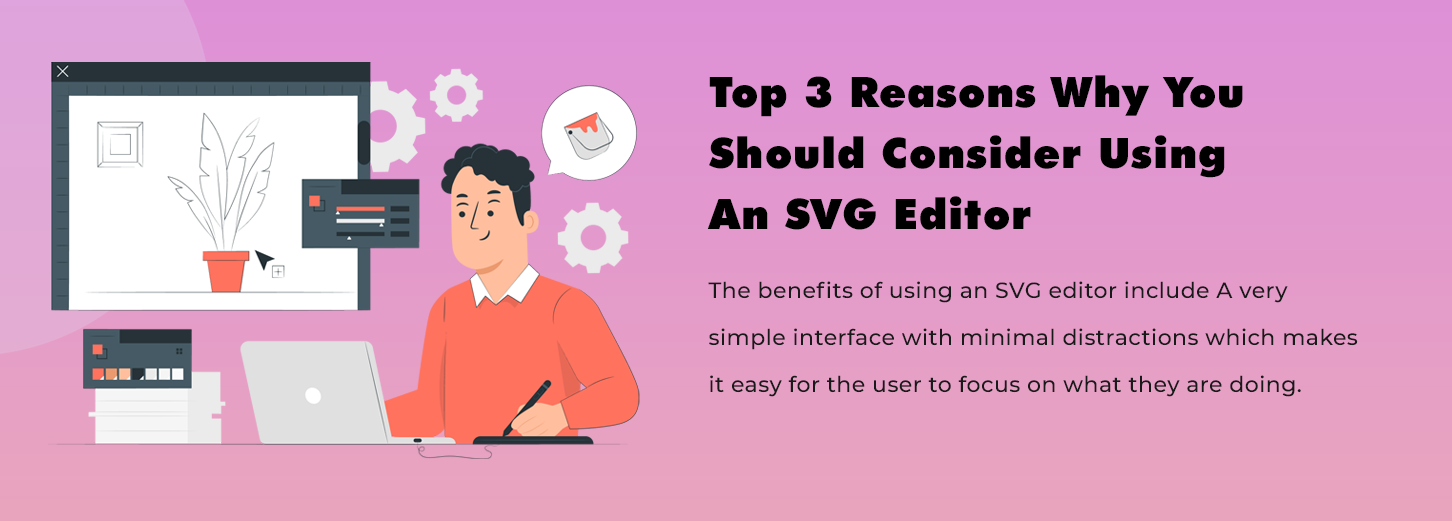 Reasons for using SVG Editor