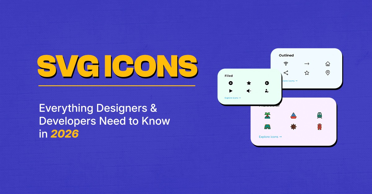 SVG Icons: Everything Designers & Developers Need to Know in 2026